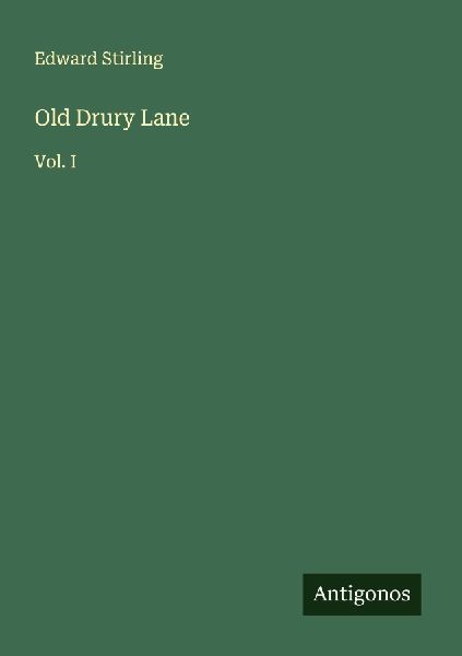 Old Drury Lane: Vol. I