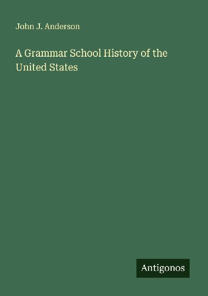 A Grammar School History of the United States