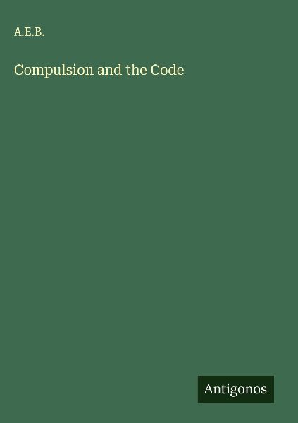 Compulsion and the Code