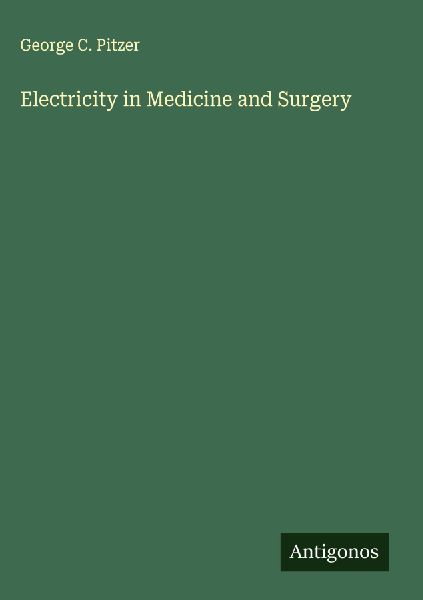 Electricity in Medicine and Surgery