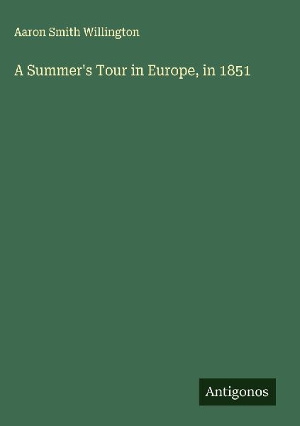 A Summers Tour in Europe, in 1851