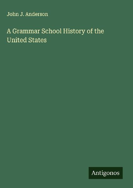 A Grammar School History of the United States