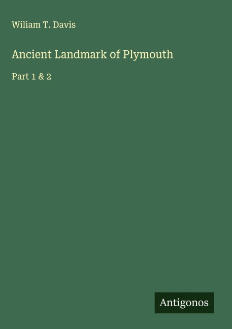 Ancient Landmark of Plymouth: Part 1 & 2