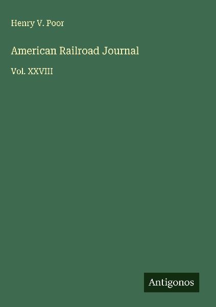 American Railroad Journal: Vol. XXVIII