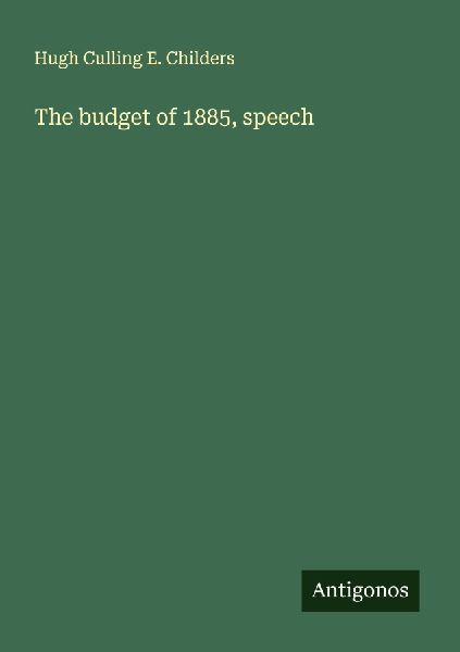 The budget of 1885, speech