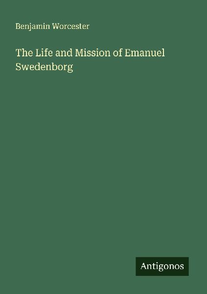 The Life and Mission of Emanuel Swedenborg