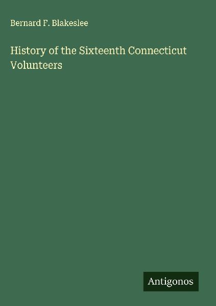 History of the Sixteenth Connecticut Volunteers