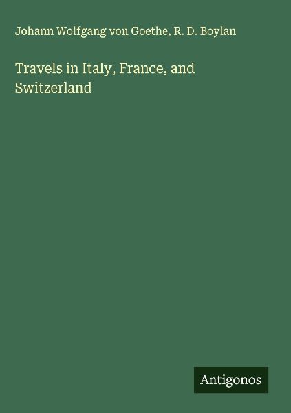 Travels in Italy, France, and Switzerland