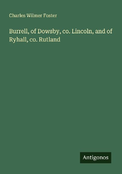 Burrell, of Dowsby, co. Lincoln, and of Ryhall, co. Rutland