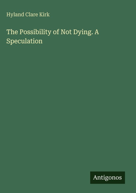 The Possibility of Not Dying. A Speculation