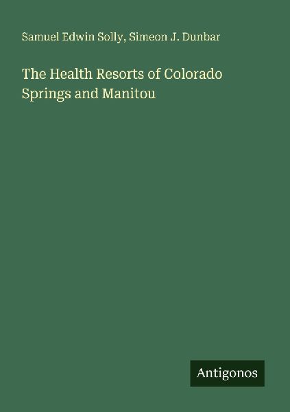 The Health Resorts of Colorado Springs and Manitou