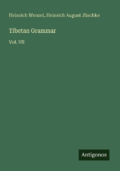 Tibetan Grammar: Vol. VII