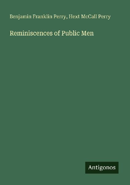 Reminiscences of Public Men