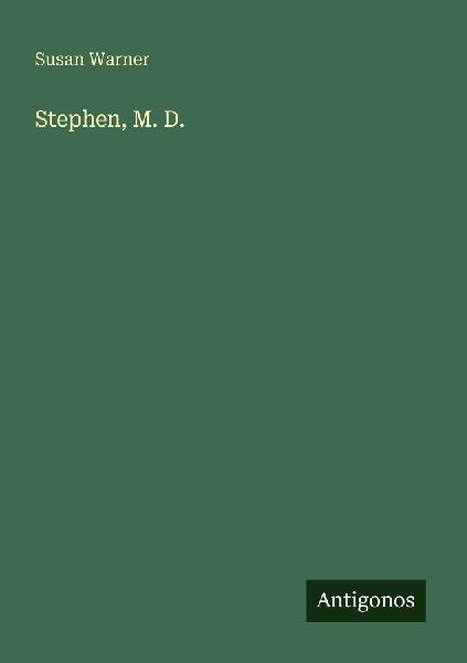 Stephen, M. D.