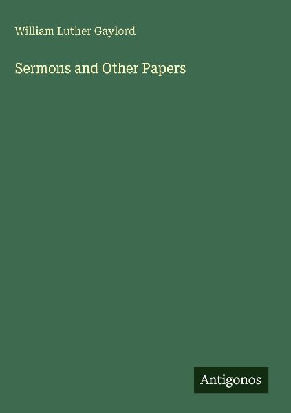 Sermons and Other Papers