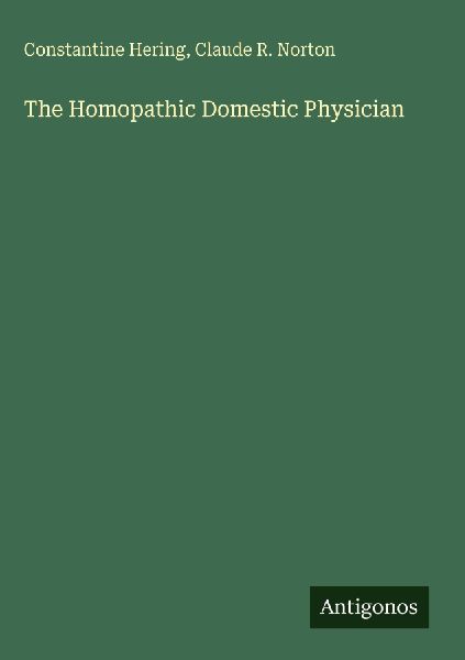 The Homopathic Domestic Physician