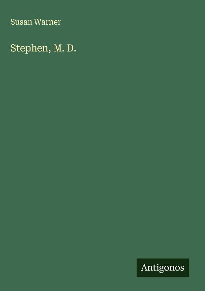 Stephen, M. D.
