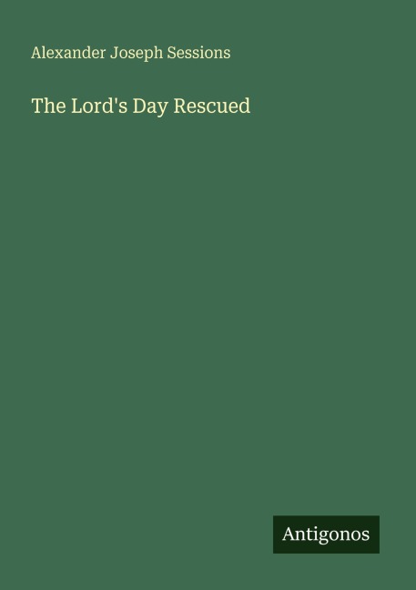 The Lords Day Rescued