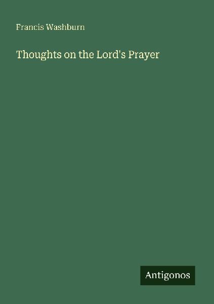 Thoughts on the Lords Prayer