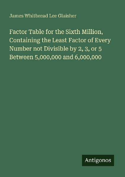 Factor Table for the Sixth Million, Containing the Least Factor of Every Number not Divisible by 2, 3, or 5 Between 5,000,000 and 6,000,000