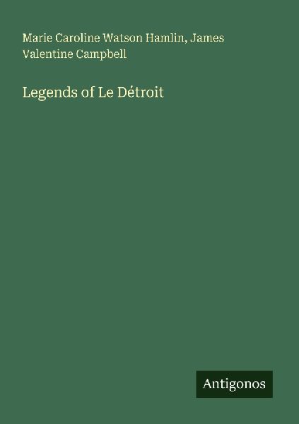 Legends of Le Détroit