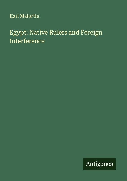 Egypt: Native Rulers and Foreign Interference