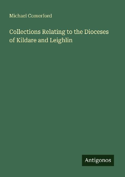Collections Relating to the Dioceses of Kildare and Leighlin
