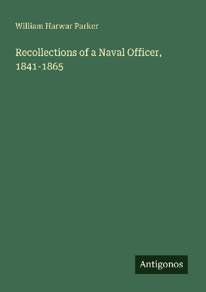 Recollections of a Naval Officer, 1841-1865