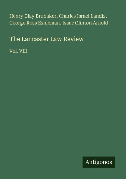 The Lancaster Law Review: Vol. VIII