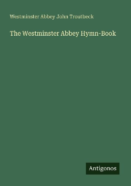 The Westminster Abbey Hymn-Book