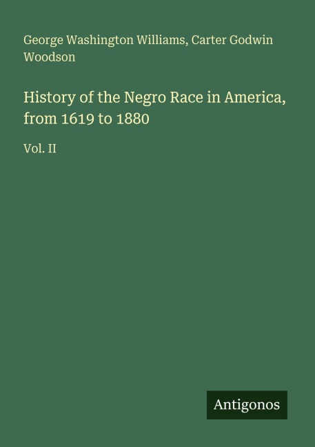 History of the Negro Race in America, from 1619 to 1880: Vol. II