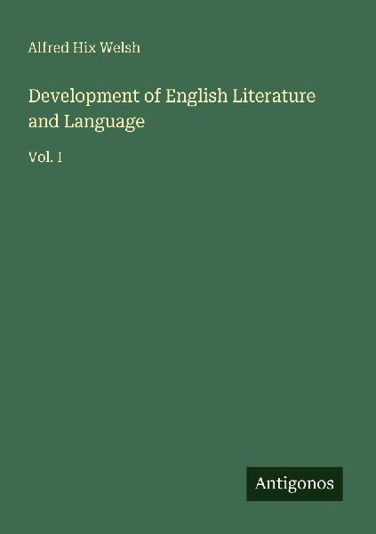 Development of English Literature and Language: Vol. I