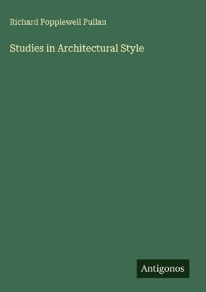Studies in Architectural Style