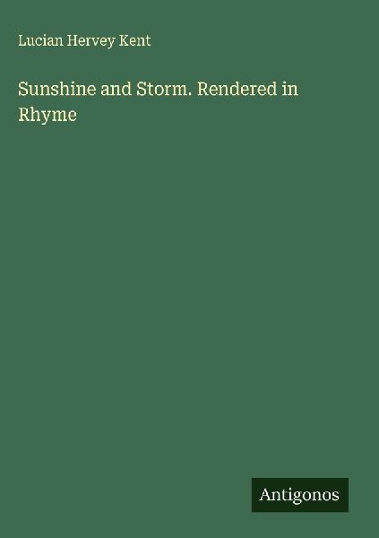 Sunshine and Storm. Rendered in Rhyme