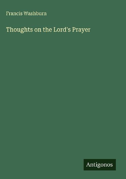 Thoughts on the Lords Prayer