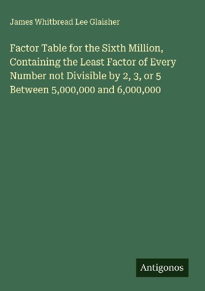Factor Table for the Sixth Million, Containing the Least Factor of Every Number not Divisible by 2, 3, or 5 Between 5,000,000 and 6,000,000