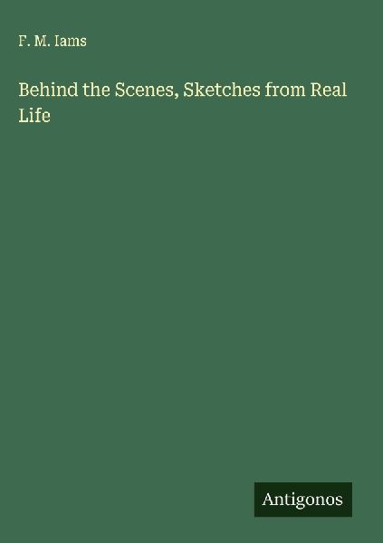 Behind the Scenes, Sketches from Real Life