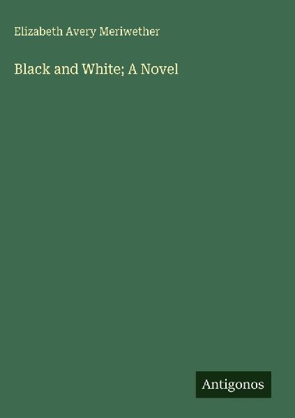 Black and White; A Novel