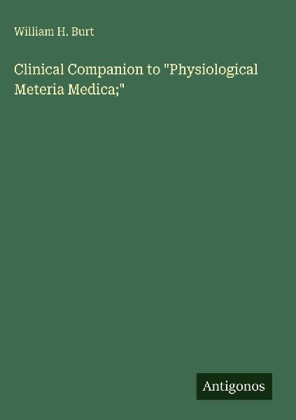 Clinical Companion to Physiological Meteria Medica;