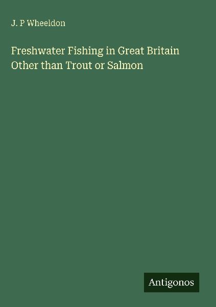 Freshwater Fishing in Great Britain Other than Trout or Salmon