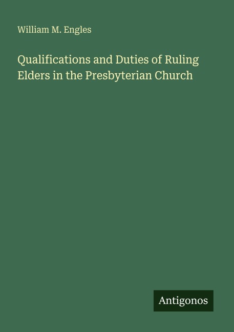 Qualifications and Duties of Ruling Elders in the Presbyterian Church