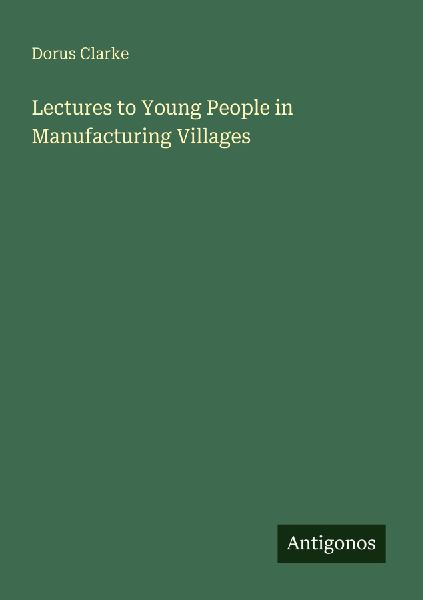 Lectures to Young People in Manufacturing Villages