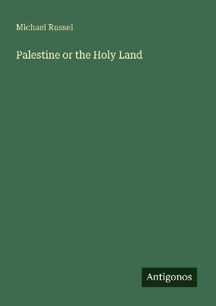 Palestine or the Holy Land
