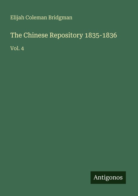 The Chinese Repository 1835-1836: Vol. 4