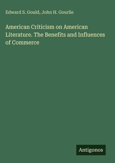 American Criticism on American Literature. The Benefits and Influences of Commerce