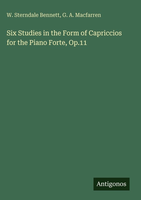 Six Studies in the Form of Capriccios for the Piano Forte, Op.11