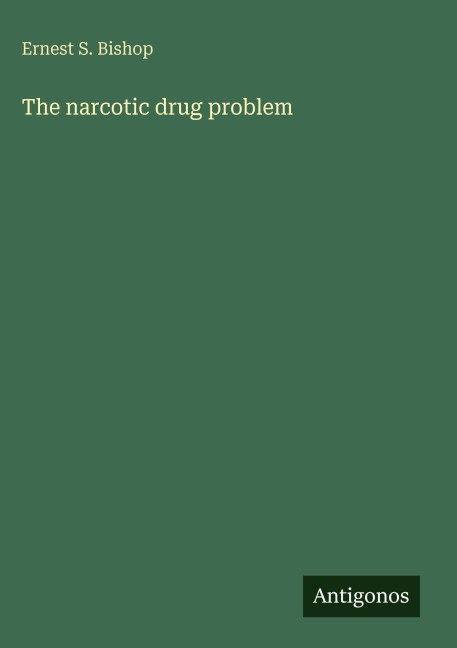 The narcotic drug problem