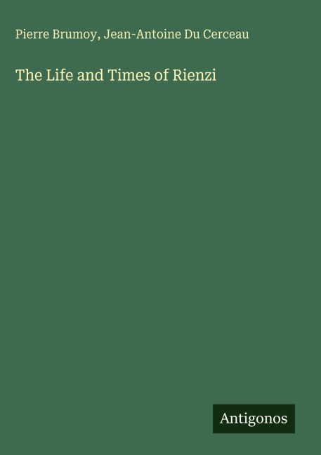 The Life and Times of Rienzi