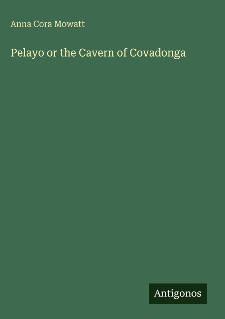 Pelayo or the Cavern of Covadonga