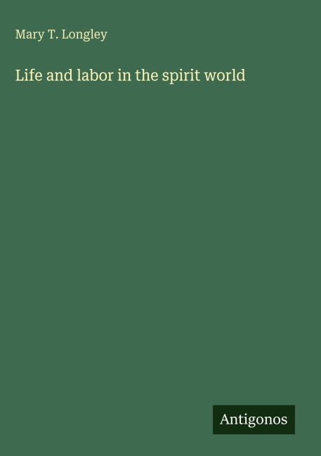 Life and labor in the spirit world